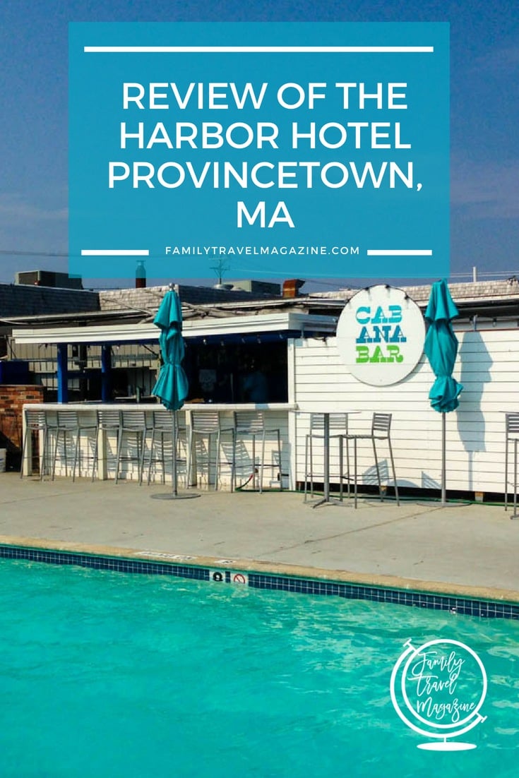 Review of the Family-Friendly Harbor Hotel in Provincetown, MA on Cape Cod.