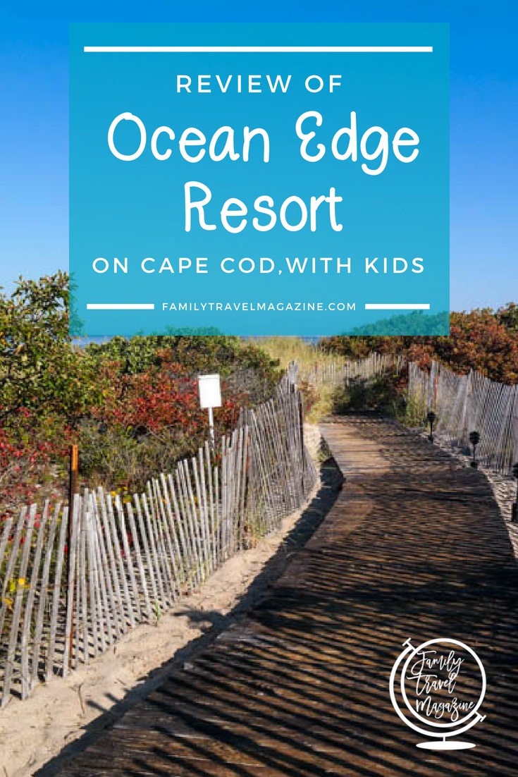 A review of the Ocean Edge Resort, a family-friendly resort located in Brewster, MA on Cape Cod.