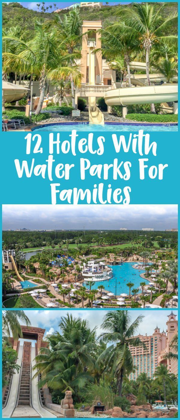 12 hotels with water parks for families - including family resorts in the Caribbean, Florida, and Arizona. 