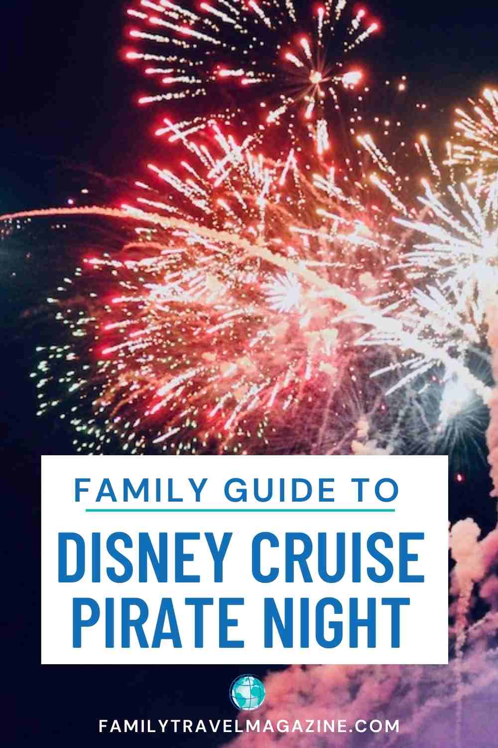 Disney Cruise Pirate Night Guide: Our Top Tips And Everything You