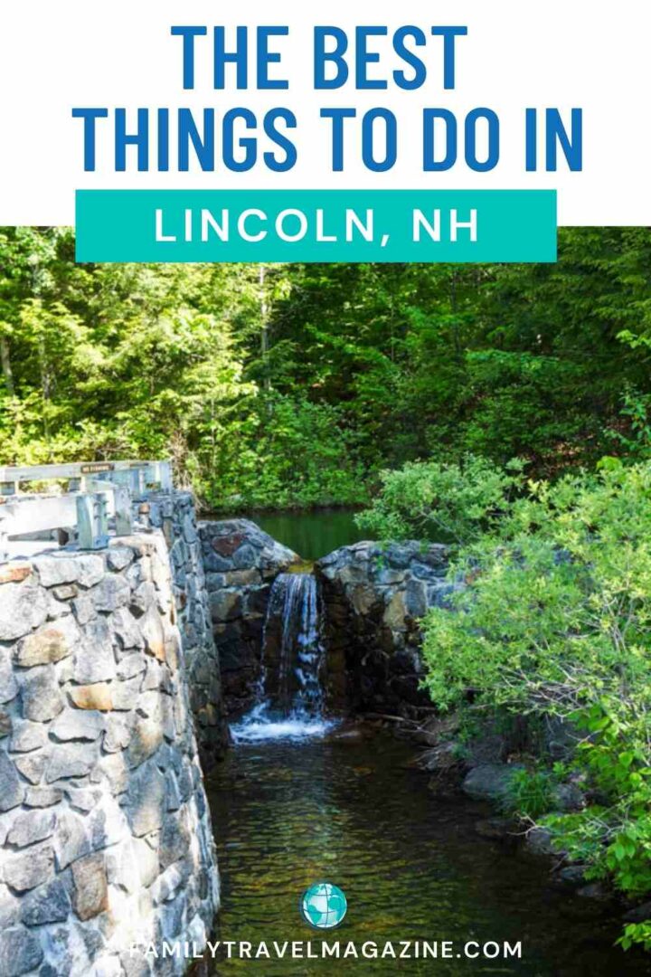 11+ Things to Do in Lincoln, NH with Kids - Family Travel Magazine