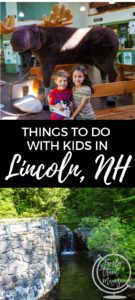 Things to Do in Lincoln, NH with Kids - Family Travel Magazine