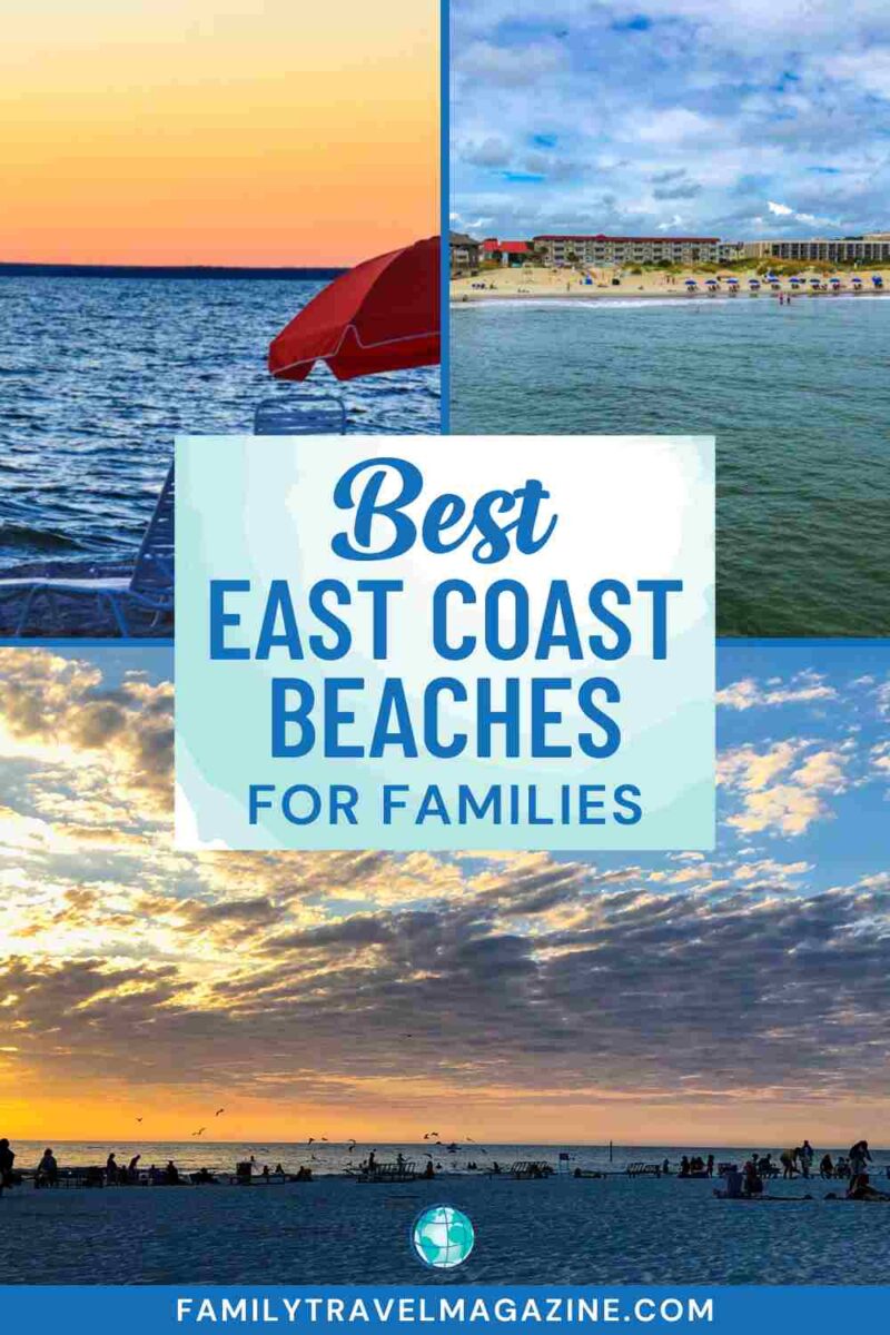 Best East Coast Beach Vacations For Families From Maine to Florida