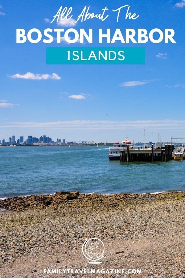 A Boston Hidden Gem The Boston Harbor Islands Family Travel Magazine