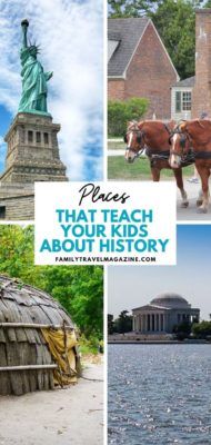 An educational family vacation can be lots of fun. Check out these fun destinations to visit that teach your kids about history.