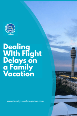 Tips for dealing with flight delays on your family vacation including ways to prepare in advance just in case a delay happens. 