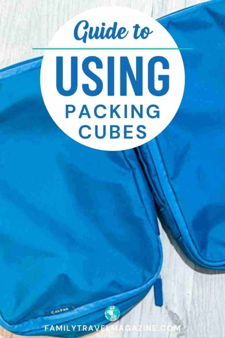 How To Use Packing Cubes For Travel - Family Travel Magazine