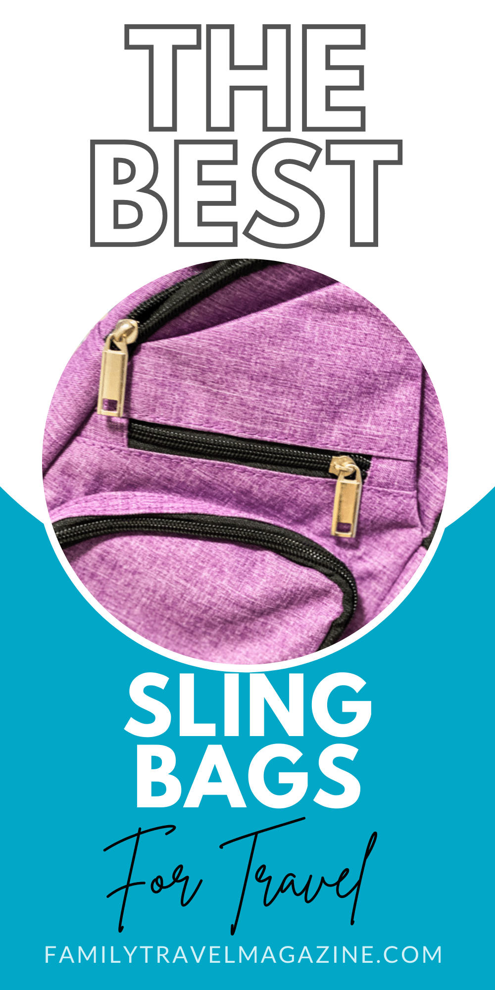 The Best Sling Bag for Travel (3+ Great Options) Family Travel Magazine