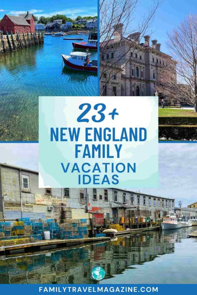 23+ Ideas for New England Vacations With Kids - Family Travel Magazine
