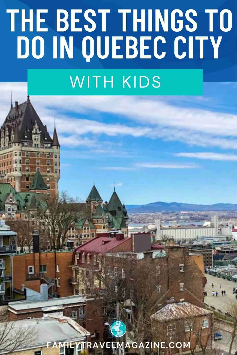 View of Quebec City with Chateau Frontenac, river, and buildings