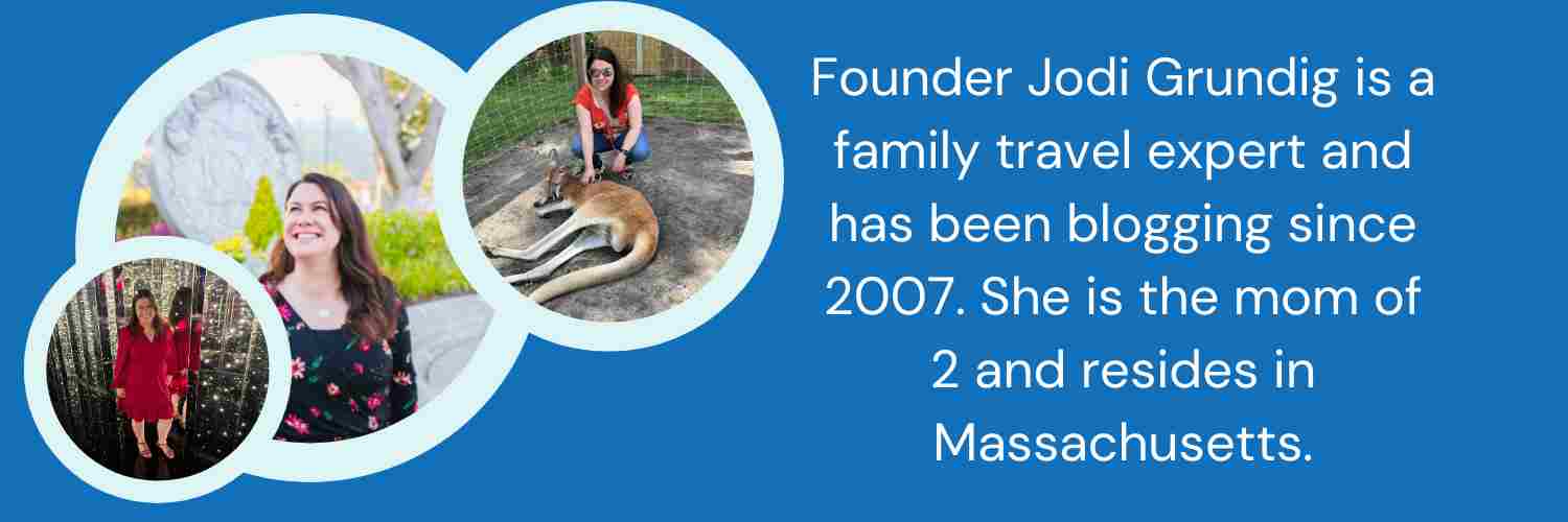 Brunette woman in front of a mirrored wall, in front of a flower and statue display, and petting a kangaroo. Banner says, "Founder Jodi Grundig is a family travel expert and has been blogging since 2007. She is a mom of 2 and resides in Massachusetts."