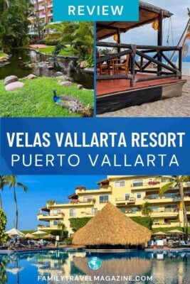 Collage-style Pinterest pin showing Velas Vallarta Resort in Puerto Vallarta, featuring a tropical garden with a peacock, beachfront restaurant deck, and the resort’s pool with palm trees and a thatched-roof bar. Text overlay reads “Velas Vallarta Resort Puerto Vallarta” from Family Travel Magazine.