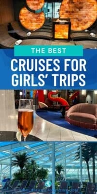 Collage-style Pinterest graphic promoting the best cruises for girls' trips. The image features a cruise ship spa with heated loungers and a salt wall, a cocktail in a stylish lounge, and a relaxing indoor solarium with ocean views. Text overlay reads "The Best Cruises for Girls' Trips." The article compares Disney Cruise Line, Virgin Voyages, Celebrity Cruises, Royal Caribbean, and MSC for a friends' getaway at sea.