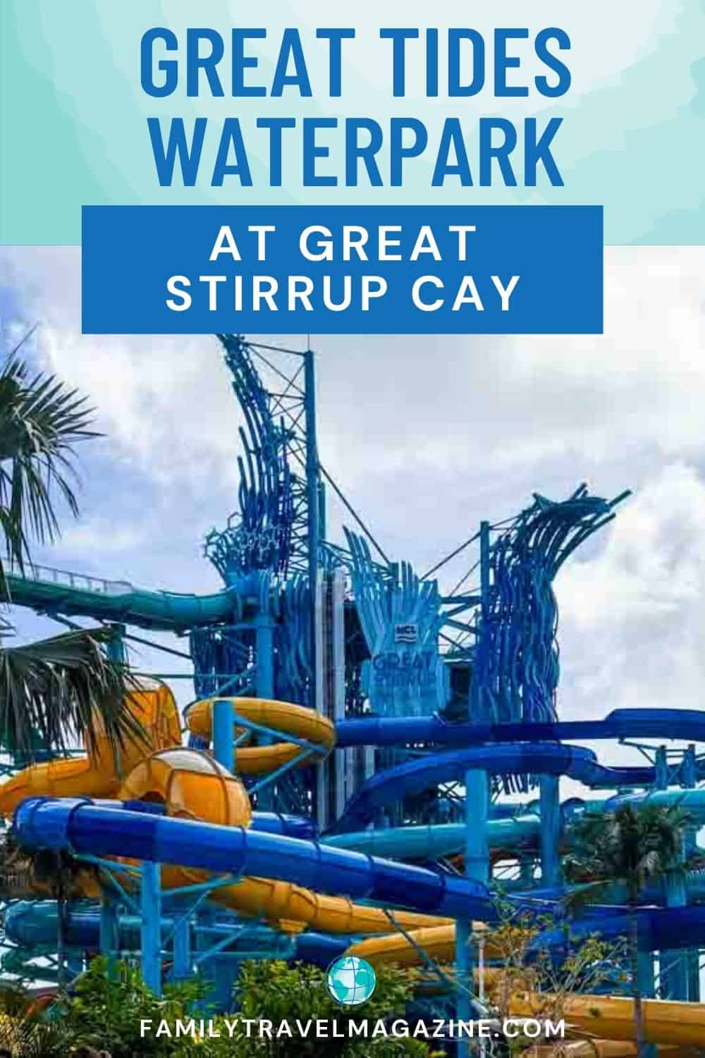 A large waterpark structure features blue and yellow slides against a cloudy sky at Great Tides Waterpark on Norwegian's Great Stirrup Cay.